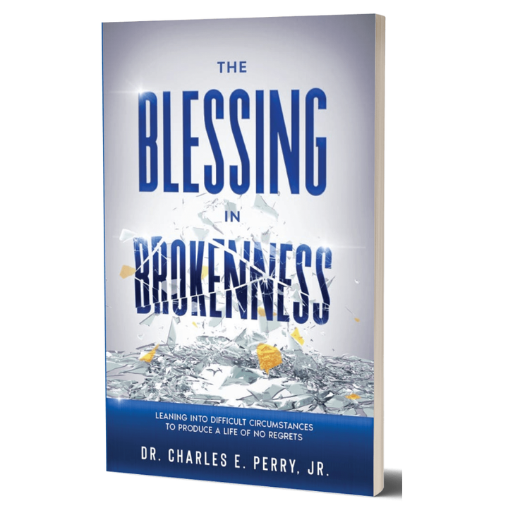 The Blessing in Brokenness Workbook by Dr. Charles E Perry Jr. (Paperback)