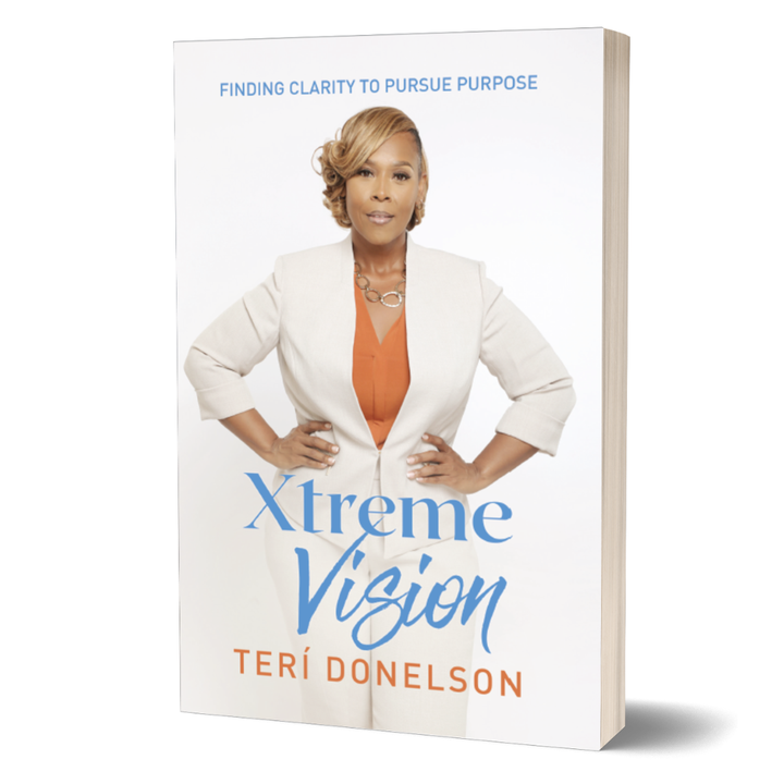 Xtreme Vision: Finding Clarity to Pursue Purpose by Teri Donelson (Paperback)