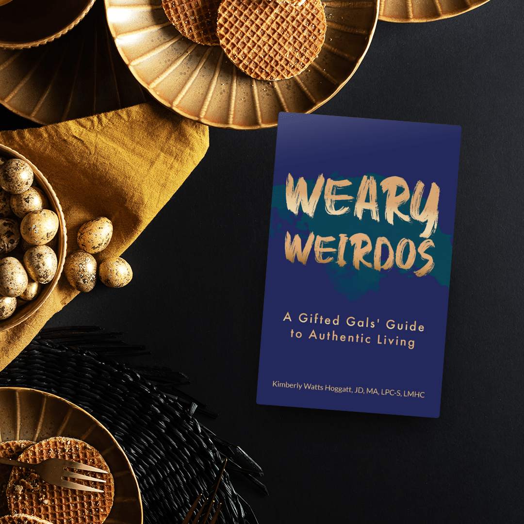 Weary Weirdos: A Gifted Gals' Guide to Authentic Living, by Kimberly Watts Hoggatt, JD, MA, LPC-S, LMHC (Paperback)