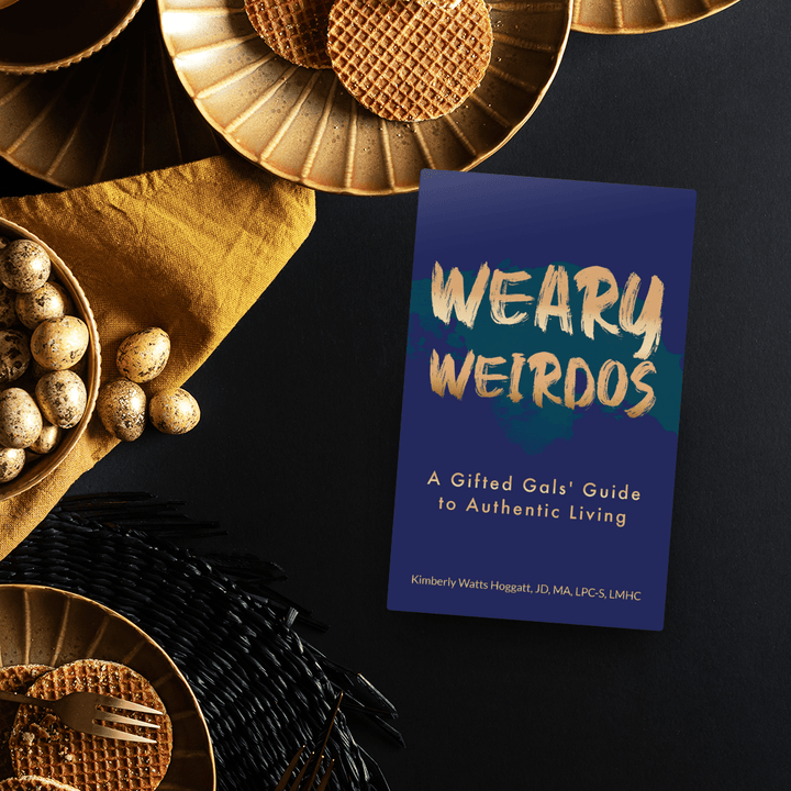 Weary Weirdos: A Gifted Gals' Guide to Authentic Living, by Kimberly Watts Hoggatt, JD, MA, LPC-S, LMHC (Paperback)