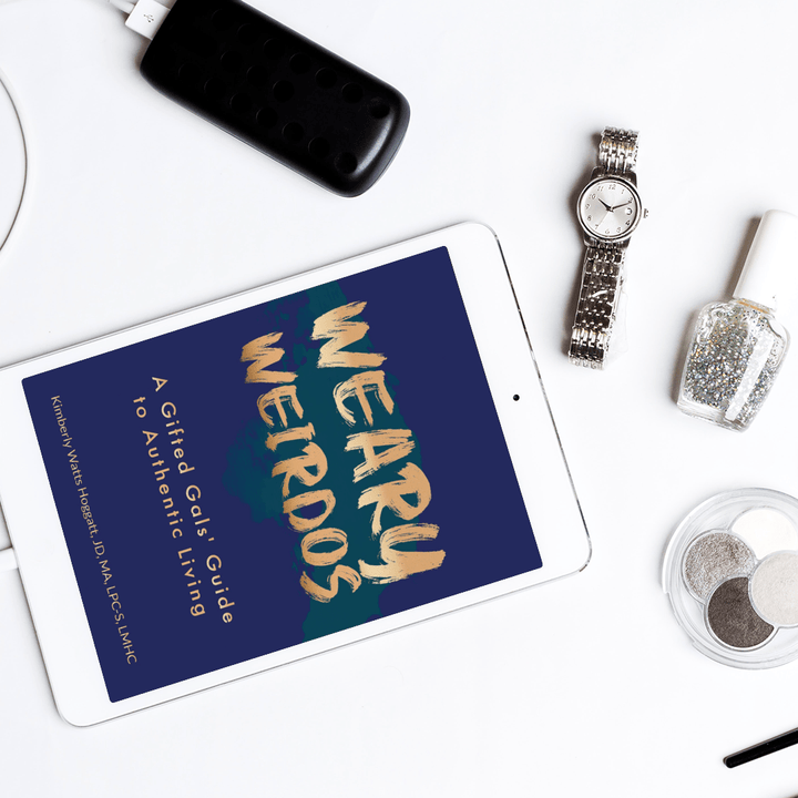 Weary Weirdos: A Gifted Gals' Guide to Authentic Living, by Kimberly Watts Hoggatt, JD, MA, LPC-S, LMHC (Paperback)