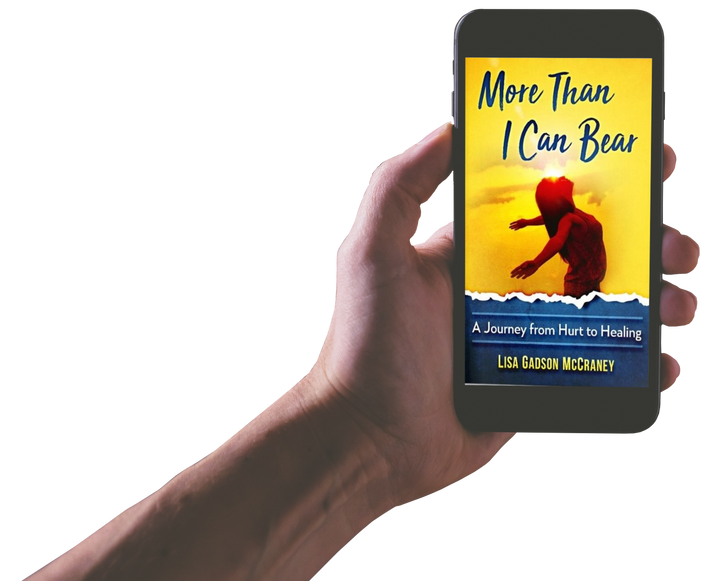 More Than I Can Bear: A Journey from Hurt to Healing By Lisa Gadson McCraney (Paperback)