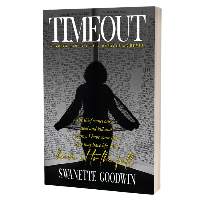 TIMEOUT: Finding God in Life's Darkest Moments by Swanette Goodwin (Paperback)