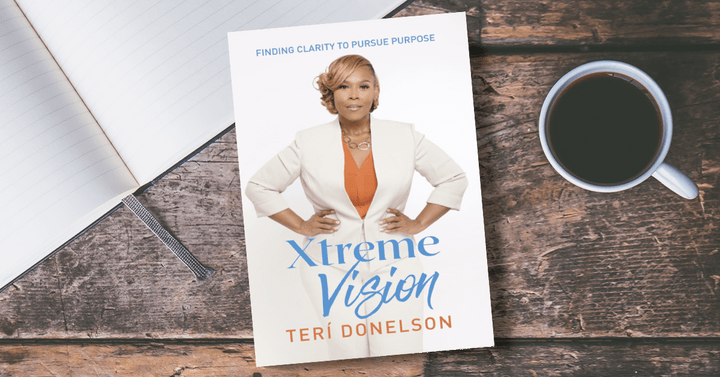 Xtreme Vision: Finding Clarity to Pursue Purpose by Teri Donelson (Paperback)